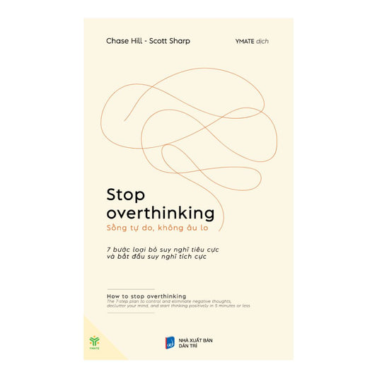 Stop Overthinking - Sống Tự Do, Không Âu Lo