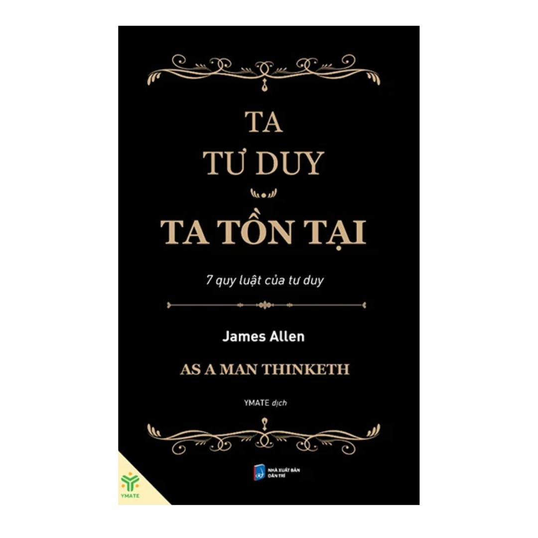 Ta Tư Duy, Ta Tồn Tại - 7 Quy Luật Của Tư Duy