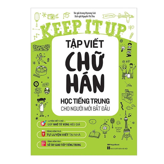 [Pre-order] Keep It Up Tập Viết Chữ Hán - Học Tiếng Trung Cho Người Mới Bắt Đầu