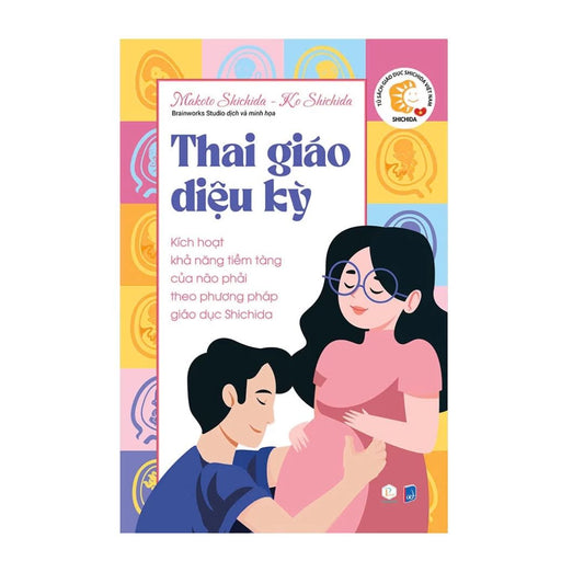 [Pre-order] Thai Giáo Diệu Kỳ - Kích hoạt khả năng tiềm tàng của não phải theo phương pháp giáo dục Shichida