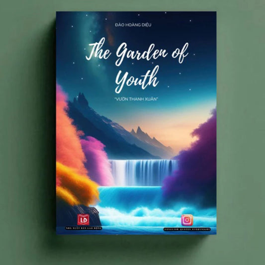 Sách Song Ngữ The Garden Of Youth - Vườn Thanh Xuân (Anh - Việt | Kèm file nghe)