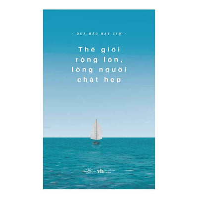 [Pre-order] Thế Giới Rộng Lớn Lòng Người Chật Hẹp