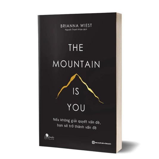The Mountain Is You - Nếu không giải quyết vấn đề, bạn sẽ trở thành vấn đề