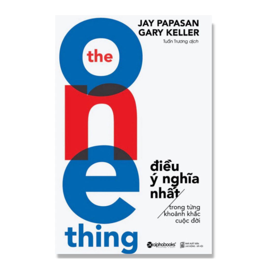 [Pre-order] The One Thing - Điều ý nghĩa nhất trong từng khoảnh khắc cuộc đời