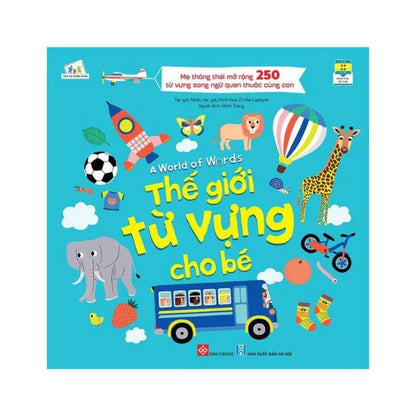 [Pre-order] Thế giới từ vựng cho bé - 250 từ vựng song ngữ quen thuộc (3 - 9 tuổi)