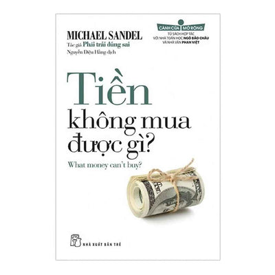 [Pre-order] Tiền Không Mua Được Gì (What money can't buy?)