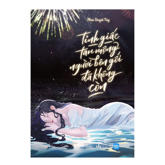 [Pre-order] Tỉnh Giấc Tan Mộng Người Bên Gối Đã Không Còn (Ngôn tình)