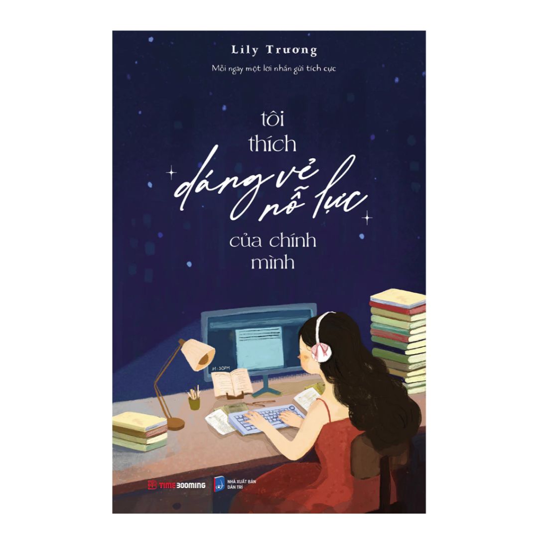[Pre-order] Tôi Thích Dáng Vẻ Nỗ Lực Của Chính Mình