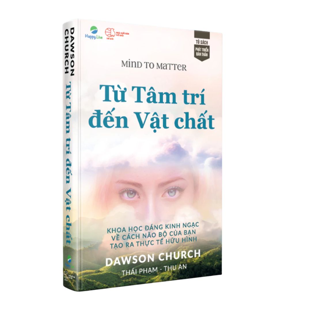 [Pre-order] Từ Tâm Trí Đến Vật Chất - Mind to Matter (Bìa cứng)