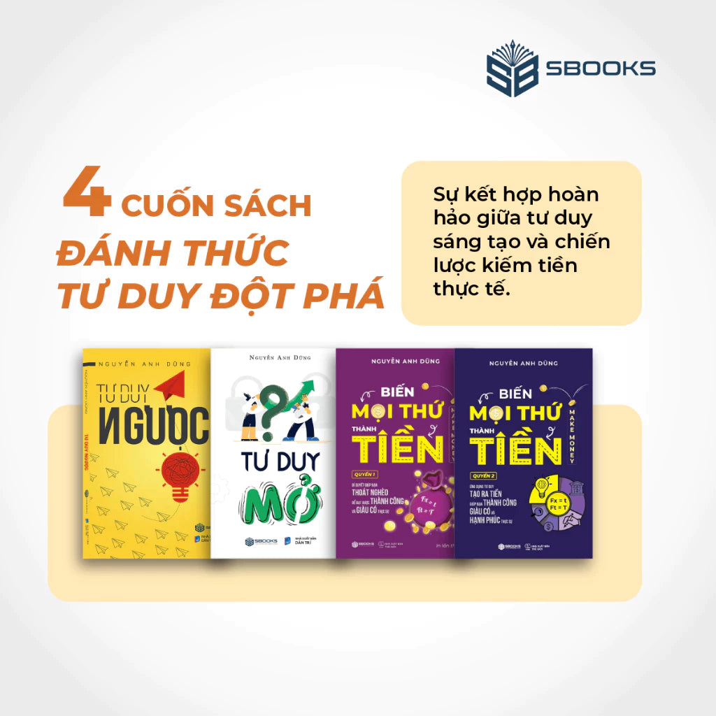 Combo 4Q Tư Duy Ngược + Tư Duy Mở + Biến Mọi Thứ Thành Tiền (Quyển 1 & 2)