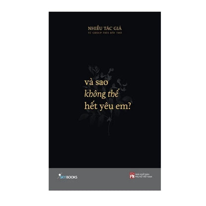 [Pre-order] Và Sao Không Thể Hết Yêu Em?