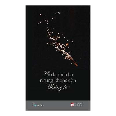 [Pre-order] Vẫn Là Mùa Hạ Nhưng Không Còn Chúng Ta