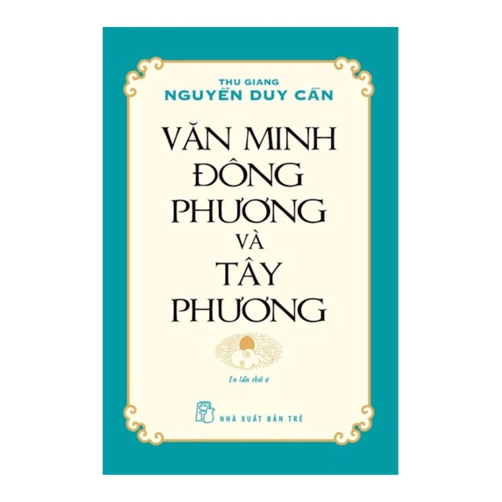 [Pre-order] Văn Minh Đông Phương Và Tây Phương