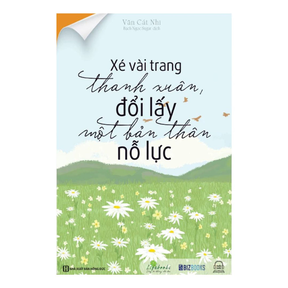 Xé Vài Trang Thanh Xuân Đổi Lấy Một Bản Thân Nỗ Lực