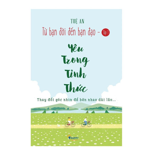 [Pre-order] Yêu Trong Tỉnh Thức - Từ Bạn Đời Đến Bạn Đạo Tập 1
